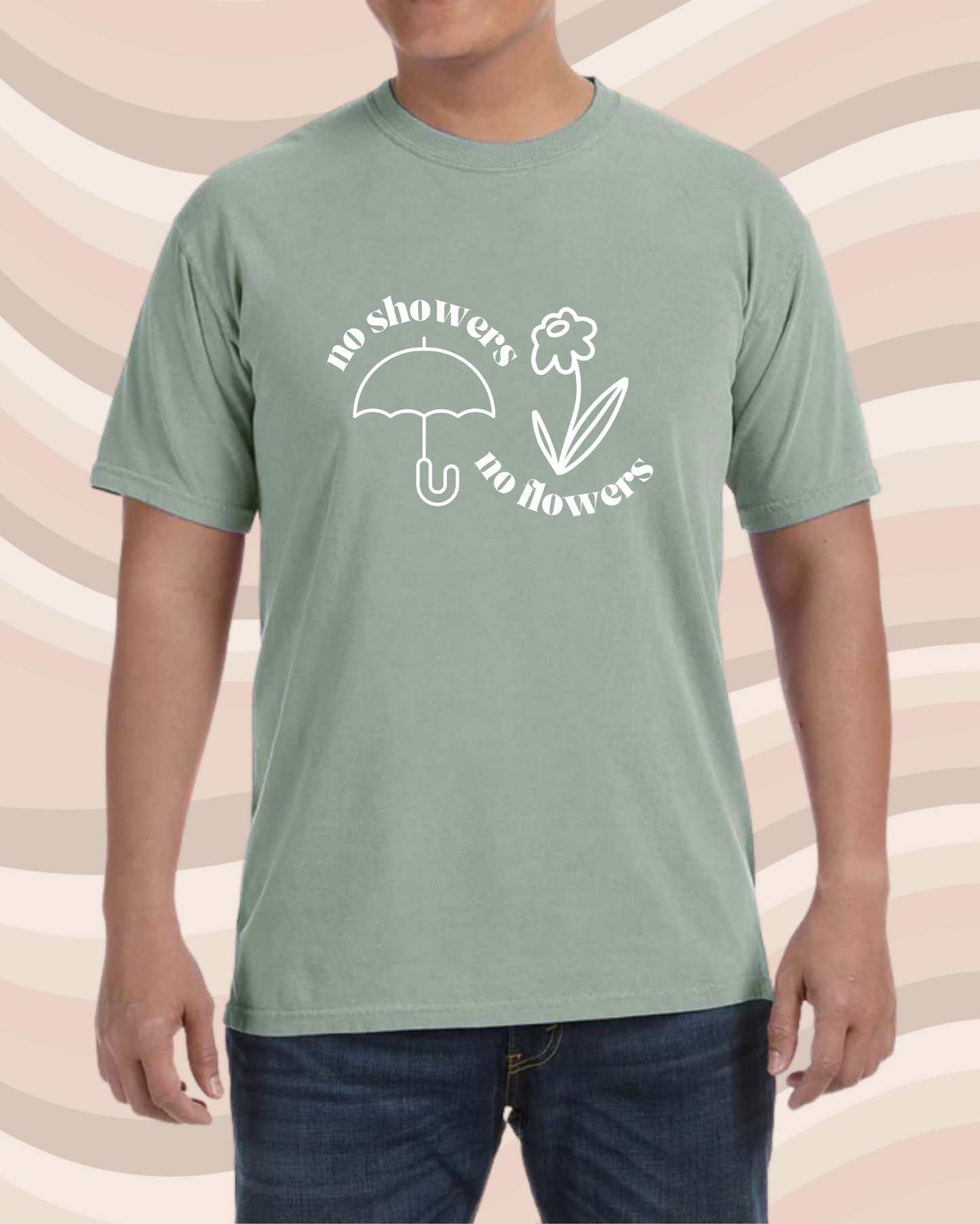 No Showers No Flowers Tee - Comfort Colors
