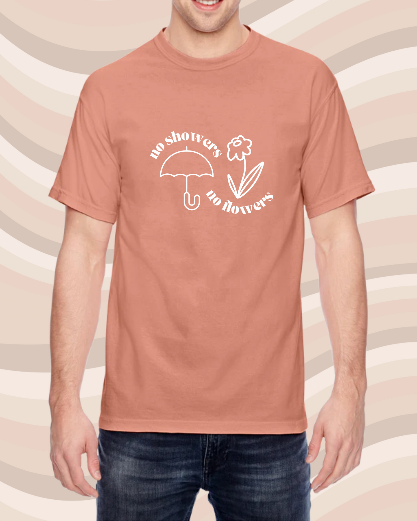 No Showers No Flowers Tee - Comfort Colors