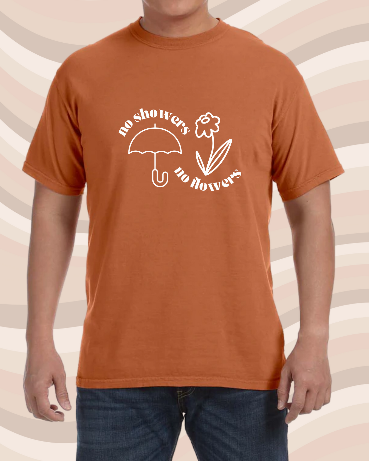 No Showers No Flowers Tee - Comfort Colors