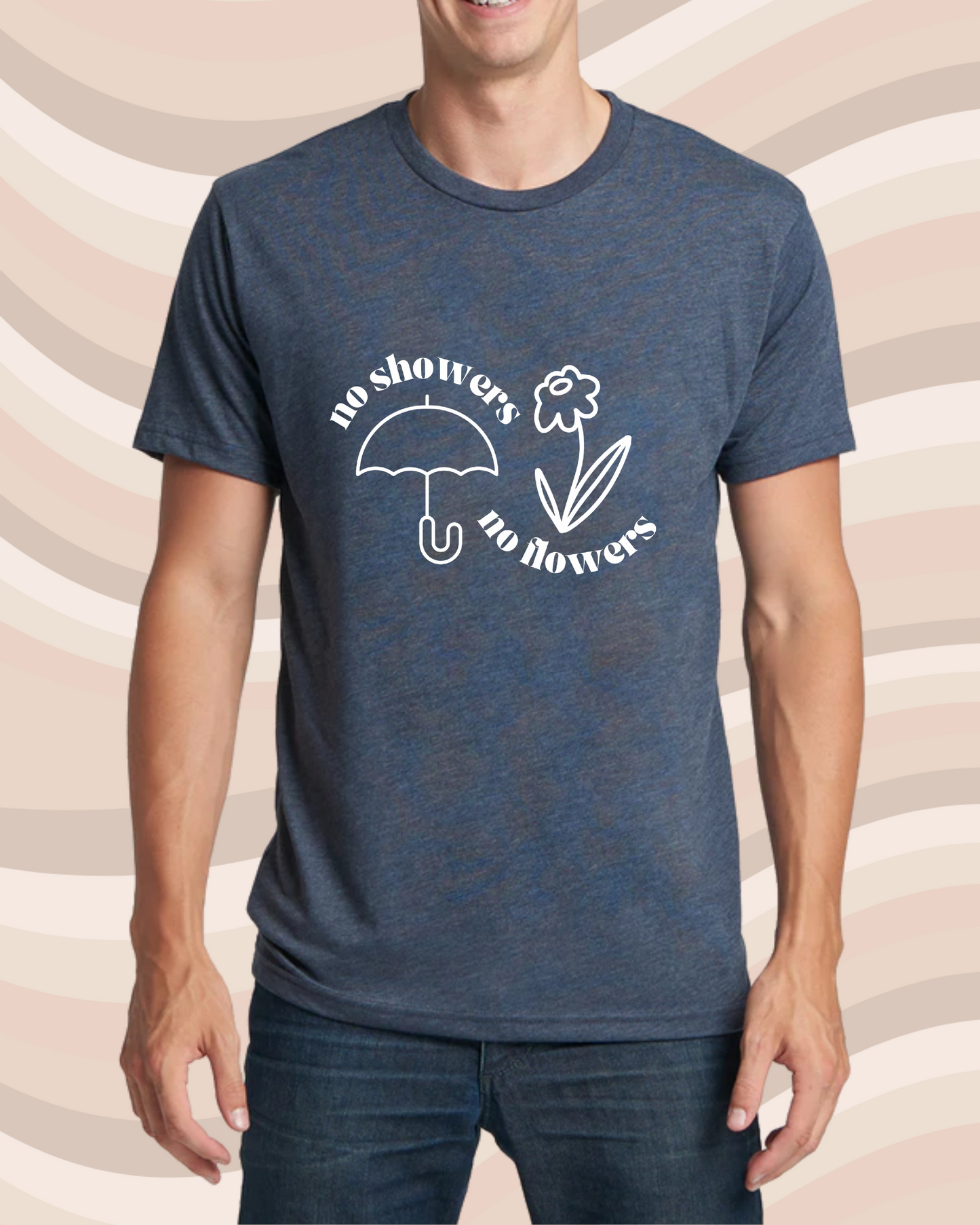 No Showers No Flowers Tee - Next Level