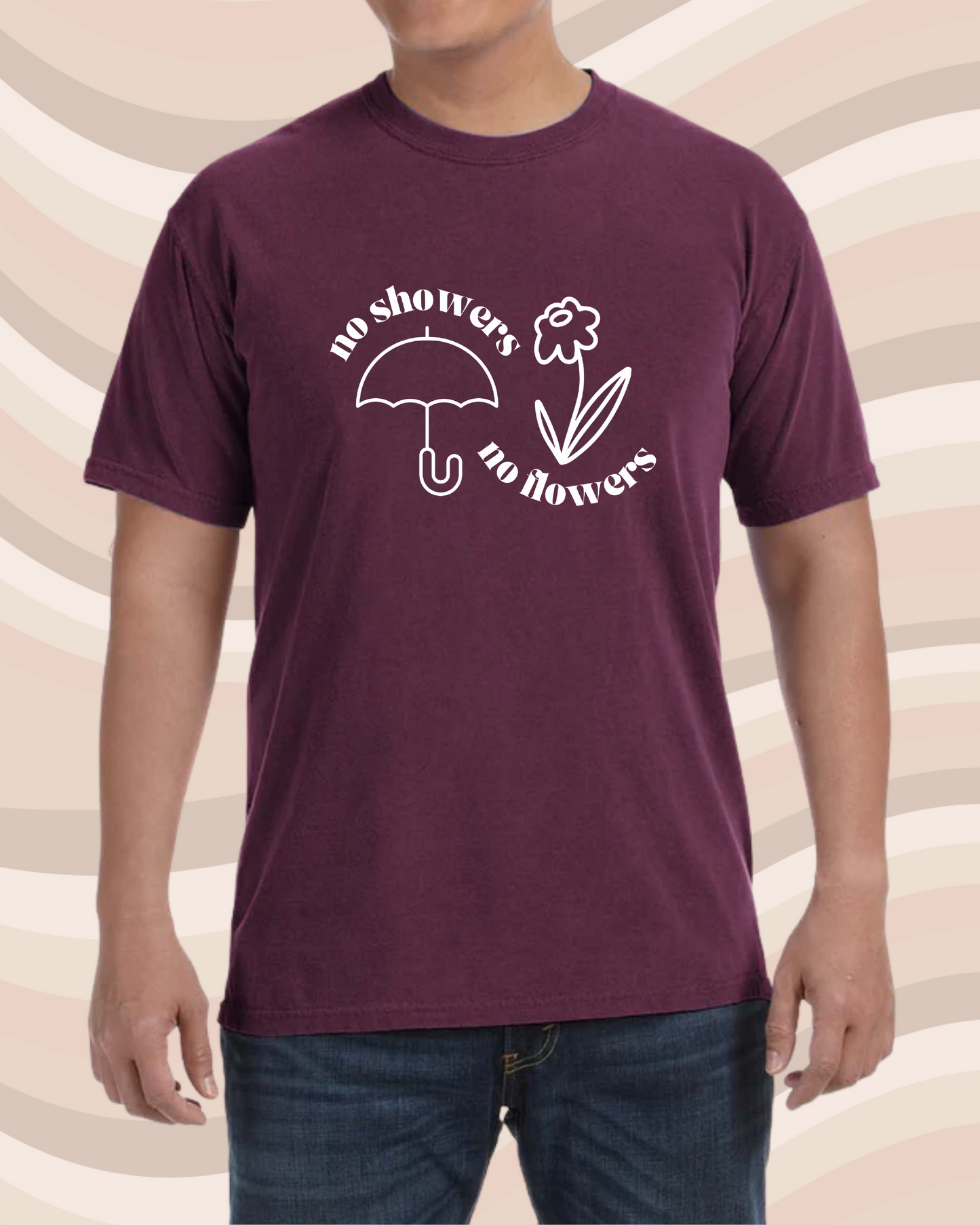 No Showers No Flowers Tee - Comfort Colors