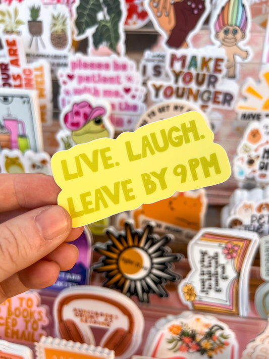Leave By 9 Sticker
