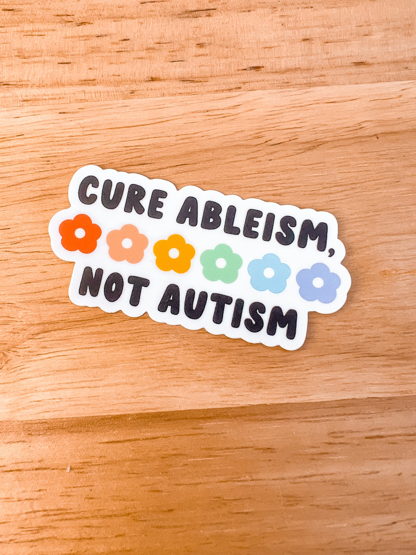 Cure Ableism Sticker