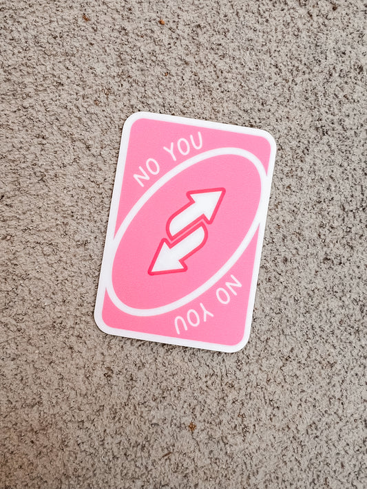 No You Uno Reverse Sticker